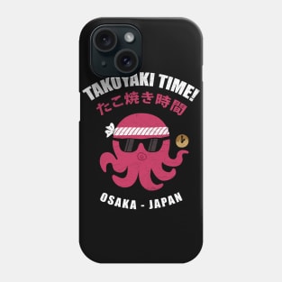 Takoyaki Time! ✅ Japanese Food Phone Case