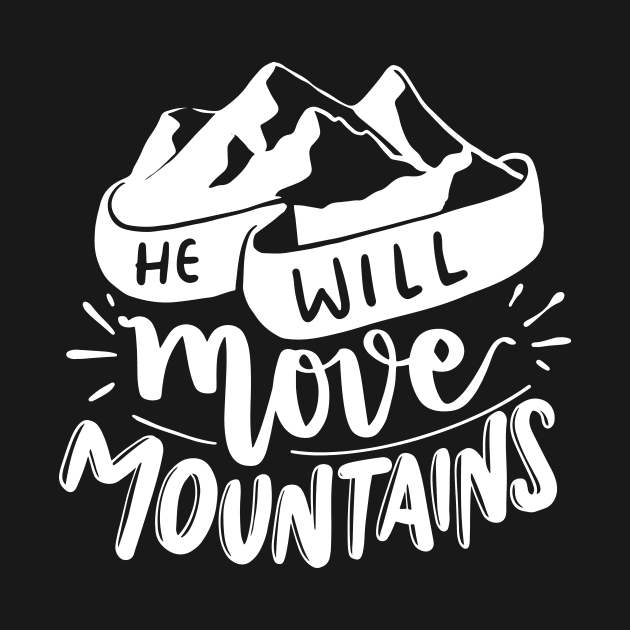 He will move mountains - Adventure Lover by AlphaBubble