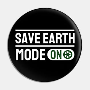 Save Earth Mode On Pin