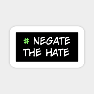 Negate the Hate Magnet