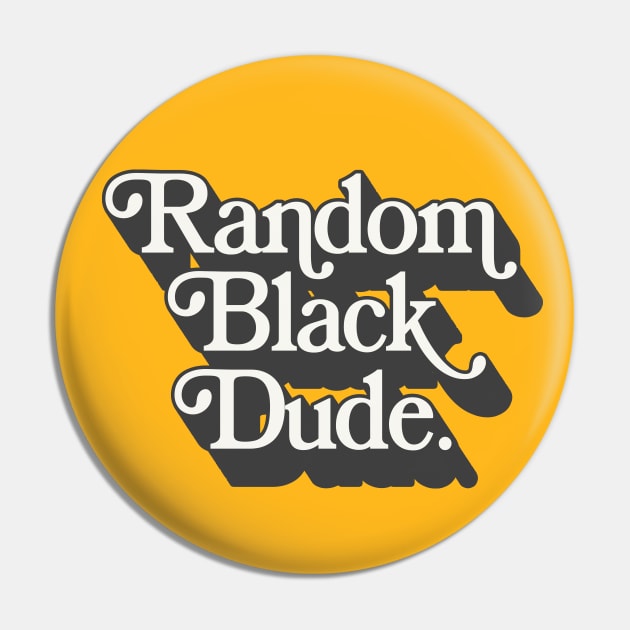 Random Black Dude Pin by DankFutura