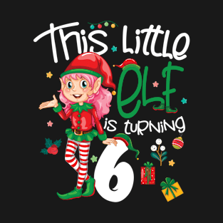 Kids Turning 6 Years Old, Girl Elf 6th Bday Party, Gnome Daughter T-Shirt