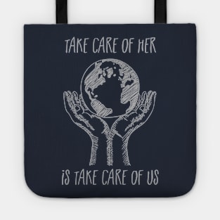 Take Care Of Her - Earth Day Tote