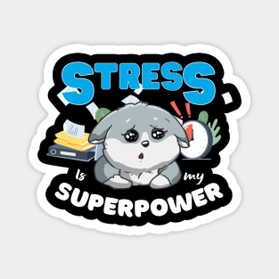Stress is my superpower Magnet
