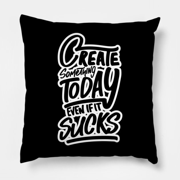 Even If It Sucks Pillow by unrefinedgraphics