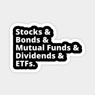 Stocks & Bonds & Mutual Funds & Dividends & ETFs Magnet