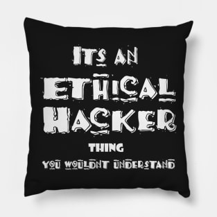 Its an Ethical Hacker thing you wouldn't understand Pillow