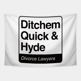 Ditchem, Quick & Hyde - Divorce Lawyers - black print for light items Tapestry