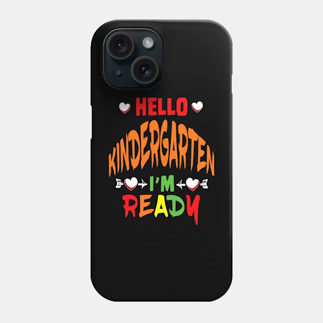 HELLO KINDERGARTEN I'M READY Phone Case by Ardesigner