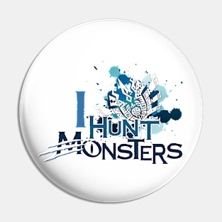 I Hunt Monster Pin