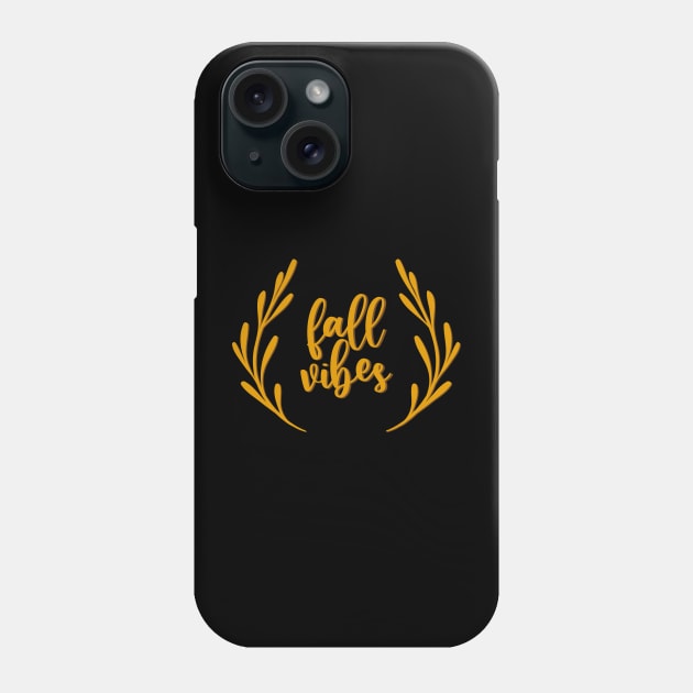 Fall Vibes Phone Case by PrinceSnoozy