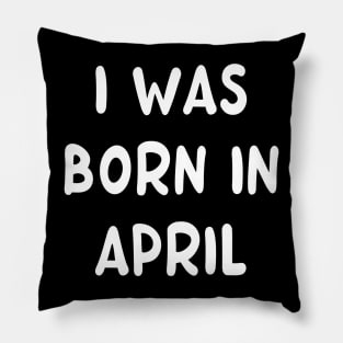 Typography Born In April Pillow