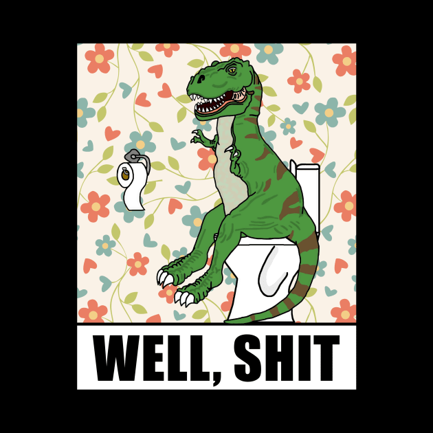 Well, Shit T Rex Dino by imphavok