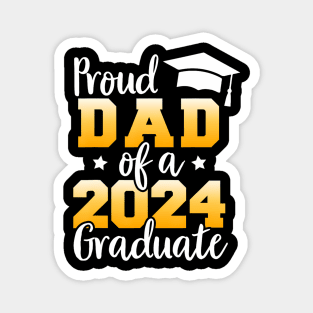 Proud Dad Of A Class Of 2024 Graduate Senior Graduation Magnet