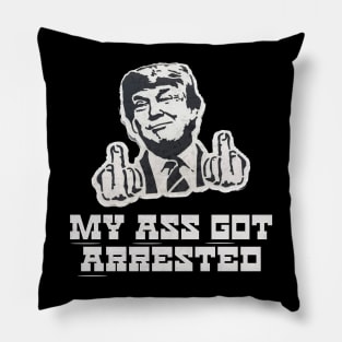 Trump Legend Trump Mug Shot Trump Middle Finger My Ass Got Arrested Pillow