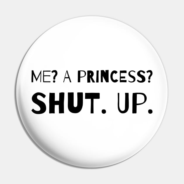 SHUT. UP. Pin by alliejoy224