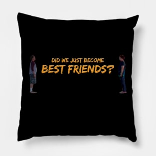 Step Brothers: Did We Just Become Best Friends? Pillow