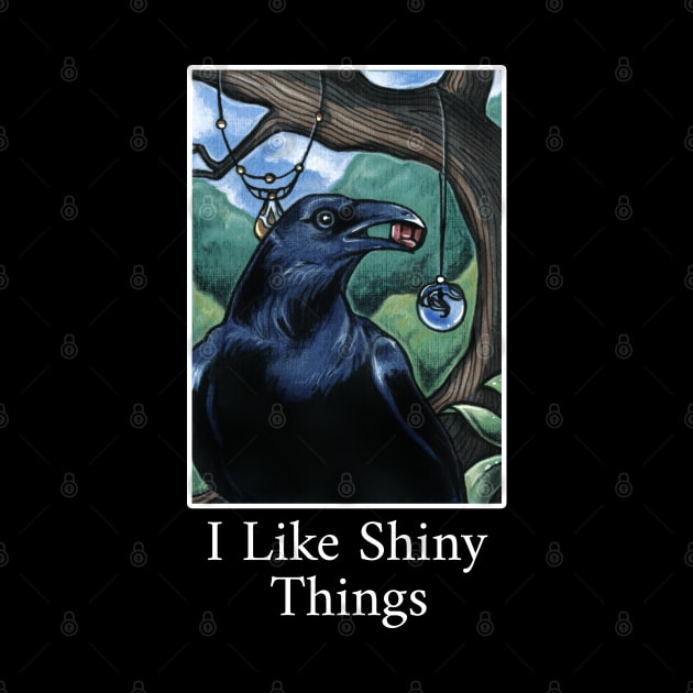 Raven Collector - I Like Shiny Things - Quote - White Outlined Version by Nat Ewert Art