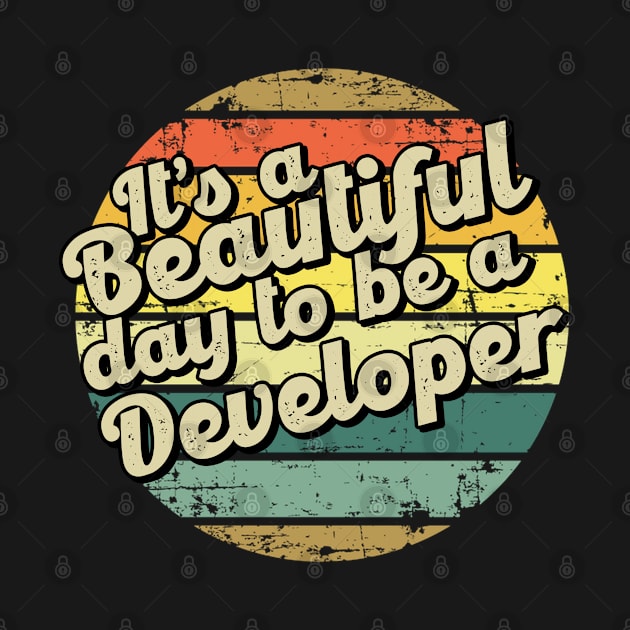 It's a beautiful day to be a developer by SerenityByAlex