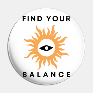 Find Your Balance Design (Third Eye + Sun) Pin