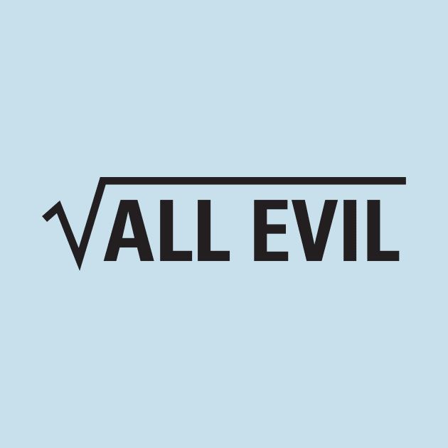 Square Root of all Evil by oddmatter