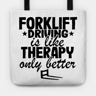 Forklift Driving Therapy Forklift Operator Funny Gift Tote