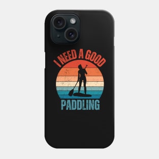 I Need a Good Paddling Phone Case