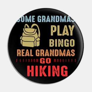 Real Grandmas Go Hiking Pin