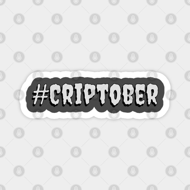 #Criptober (Gray & Black) Magnet by RollingMort91