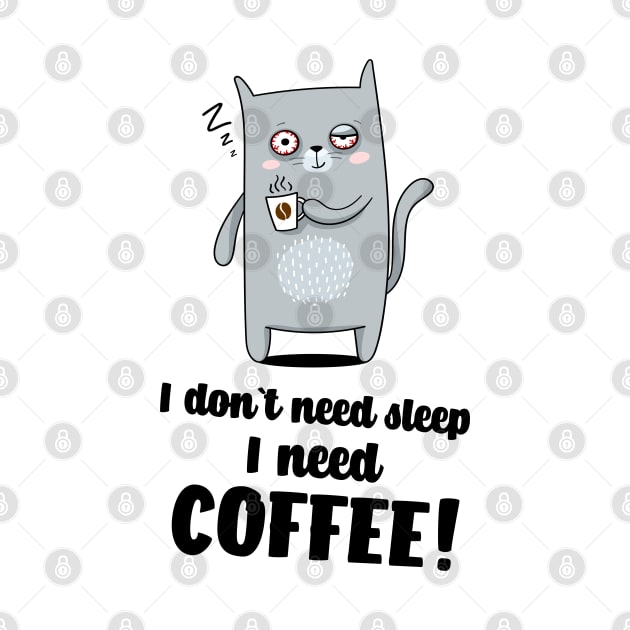 I don`t need sleep I need coffee by Anuta_D