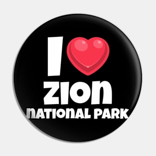 I love Zion National Park Pin