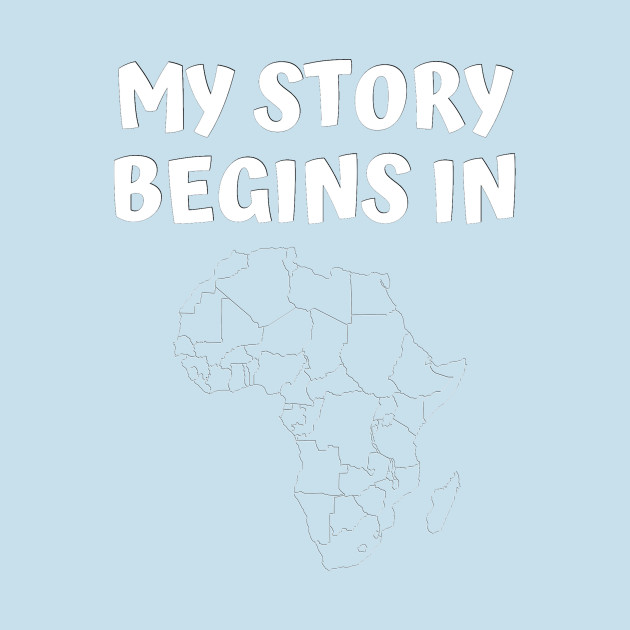 Disover My story begins in africa - Africa - T-Shirt