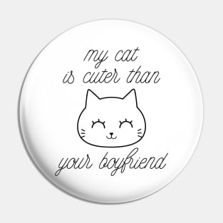 My Cat Is Cuter Pin