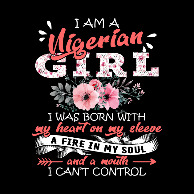 Nigerian Girl I Was Born With My Heart on My Sleeve Floral Nigeria Flowers Graphic by Kens Shop