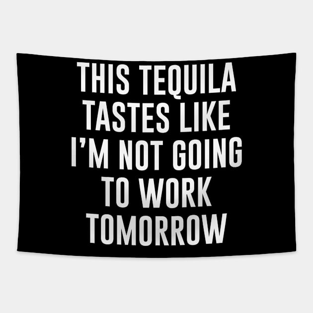 Tequila lover quote Tapestry by martinroj