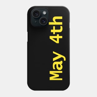 May 4th Typography in Yellow Text Phone Case