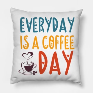 Everyday is a coffee day  Sport Latte Caffeine Lover  Gift for her Pillow