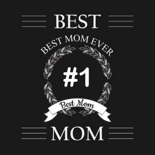 Best Mom Ever T-Shirt