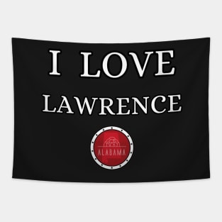 I LOVE LAWRENCE | Alabam county United state of america Tapestry