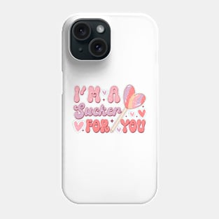 I'm A Sucker For You T Shirt Valentine T shirt For Women Phone Case