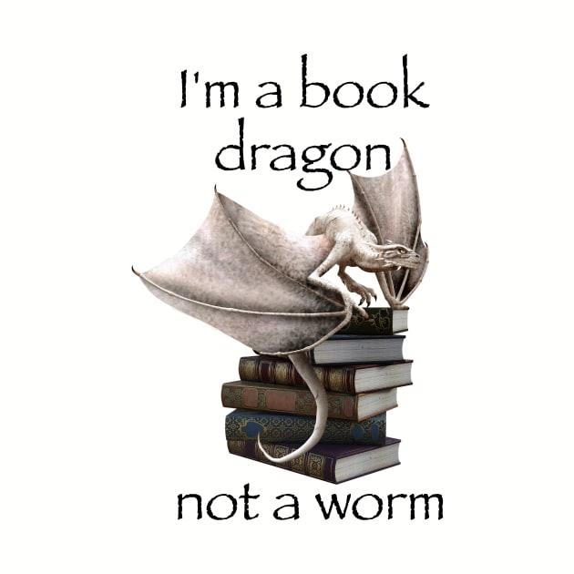 I am a Book Dragon not a Worm by ColorFlowCreations