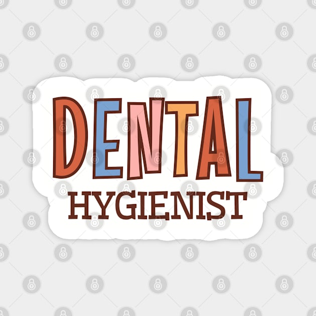 Dental Hygienist, Dentist School Graduation 2024 Magnet by WaBastian