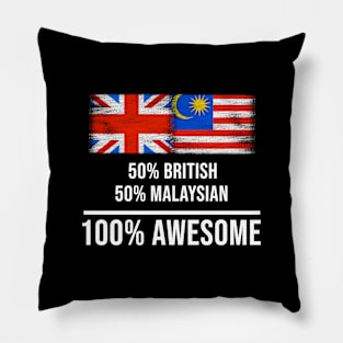 50% British 50% Malaysian 100% Awesome - Gift for Malaysian Heritage From Malaysia Pillow