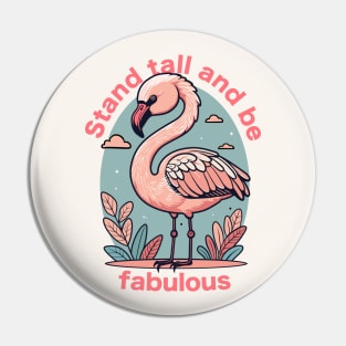 Stand Tall Flamingo Pin