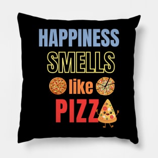 Happiness smells like pizza Pillow