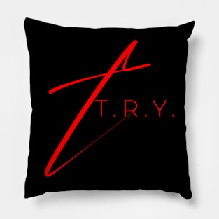 T.R.Y. (Try Revitalizing Yourself) Pillow