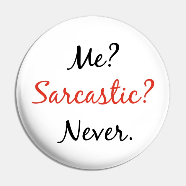 Me? Sarcastic? Never. Pin by AdelDa