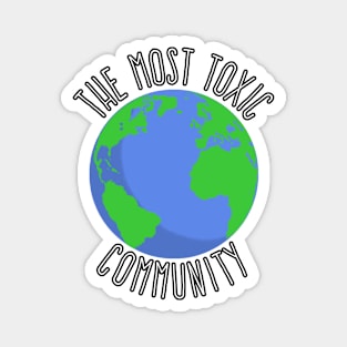 The Most Toxic Community Earth Magnet