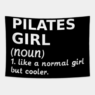 PILATES GIRL LIKE A NORMAL GIRL BUT COOLER Tapestry