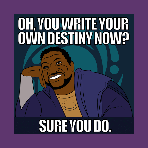 Write Your Destiny Meme Who Remains by ijoshthereforeiam